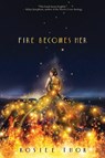Fire Becomes Her - Rosiee Thor - 9781338679113