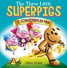 The Three Little Superpigs and the Gingerbread Man - Claire Evans - 9781338682212