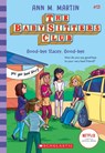 The Babysitters Club #13: Good-Bye Stacey, Good-Bye (b&w) - Ann M. Martin - 9781338684957
