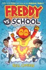 Freddy vs. School (Book One) - Neill Cameron - 9781338686821