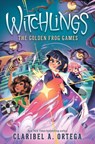 The Golden Frog Games (Witchlings #2) - Claribel A. Ortega - 9781338745795