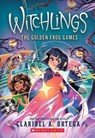 Ortega, C: Golden Frog Games (Witchlings 2) - Claribel A Ortega - 9781338745801