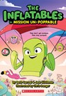 The Inflatables in Mission Un-Poppable (the Inflatables #2) - Beth Garrod - 9781338748994