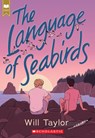 The Language of Seabirds (Scholastic Gold) - Will Taylor - 9781338753745