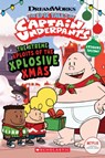 Captain Underpants TV: Xtreme Xploits of the Xplosive Xmas - Meredith Rusu - 9781338753790