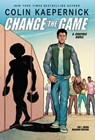 Colin Kaepernick: Change the Game (Graphic Novel Memoir) - Colin Kaepernick - 9781338789669