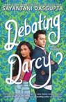Debating Darcy - Sayantani DasGupta - 9781338797695
