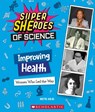 Improving Health: Women Who Led the Way (Super SHEroes of Science) - Anita Dalal - 9781338800340