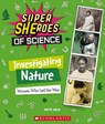 Investigating Nature: Women Who Led the Way (Super SHEroes of Science) - Anita Dalal - 9781338800470