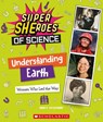 Understanding Earth: Women Who Led the Way (Super SHEroes of Science) - Nancy Dickmann - 9781338800500