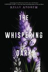 The Whispering Dark - Kelly Andrew - 9781338809473