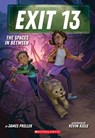 The Spaces in Between (Exit 13, Book 2) - James Preller - 9781338810455