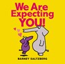 We Are Expecting You - Barney Saltzberg - 9781338815191