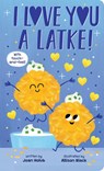 I Love You a Latke (a Touch-And-Feel Book) - Joan Holub - 9781338828566