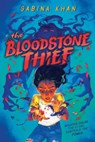 The Bloodstone Thief - Sabina Khan - 9781338829396