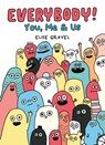 Everybody!: You, Me & Us - Elise Gravel - 9781338830897