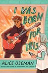 I Was Born for This - Alice Oseman - 9781338830941