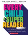 Every Child a Super Reader, 2nd Edition: 7 Strengths for a Lifetime of Independence, Purpose, and Joy - Pam Allyn - 9781338832341