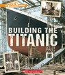 BUILDING THE TITANIC (A TRUE B - Jodie Shepherd - 9781338840483