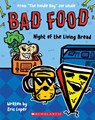 Bad Food 5: Night of the Living Bread - Eric Luper - 9781338859171
