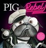 Blabey, A: Pig the Rebel (Pig the Pug) - Aaron Blabey - 9781338859195