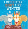 Barker, F: I Definitely Don't Like Winter - Fiona Barker - 9781338879278