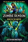 Zombie Season 2: Dead in the Water - Justin Weinberger - 9781338881738