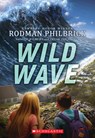 Wild Wave (the Wild Series) - Rodman Philbrick - 9781338882322