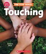 Touching (Learn About: The Five Senses) - Sonia W. Black - 9781338898170
