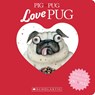 Blabey, A: Pig the Pug: Love Pug - Aaron Blabey - 9781339014203