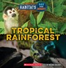 Tropical Rainforest (Wild World: Habitats Day and Night) - Brenna Maloney - 9781339020792