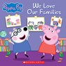 We Love Our Families (Peppa Pig) - Annie Auerbach - 9781339026541