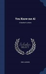 You Know Me Al - LARDNER,  Ring - 9781340024475