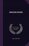 English Hours - LOWE,  Alma Louise - 9781341653445
