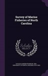 Survey of Marine Fisheries of North Carolina - TAYLOR,  Harden Franklin - 9781341849800