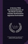 A Review with Recommendations of the North Carolina Teacher Performance Appraisal Instrument - BRANDT,  Richard Martin - 9781341922152