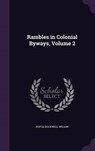 Rambles in Colonial Byways, Volume - WILSON,  Rufus Rockwell - 9781341927379