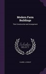 Modern Farm Buildings - CLARKE,  A. Dudley - 9781342290793
