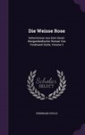 Die Weisse Rose - STOLLE,  Ferdinand - 9781342378941