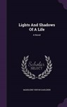 Lights and Shadows of a Life - DAHLGREN,  Madeleine Vinton - 9781342865229