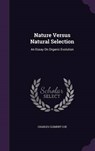 Nature Versus Natural Selection - COE,  Charles Clement - 9781343016224