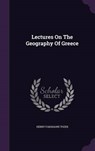 Lectures on the Geography of Greece - TOZER,  Henry Fanshawe - 9781343031210