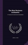 The New Business Arithmetic - LYONS,  James a. - 9781343362611