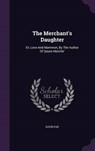 The Merchant's Daughter - PAE,  David - 9781343387706
