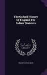 The Oxford History of England for Indian Students - SMITH,  Vincent Arthur - 9781343404823