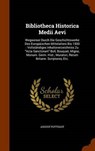 Bibliotheca Historica Medii Aevi - POTTHAST,  August - 9781343550353