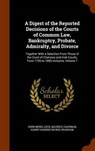 A   Digest of the Reported Decisions of the Courts of Common Law, Bankruptcy, Probate, Admiralty, and Divorce - MEWS,  John - 9781343554214