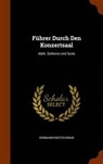 Fuhrer Durch Den Konzertsaal - KRETZSCHMAR,  Hermann - 9781343797680