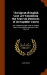 The Digest of English Case Law Containing the Reported Decisions of the Superior Courts - MEWS,  John - 9781343965362