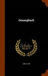 Gesangbuch - LIST,  Carl B. - 9781344021371